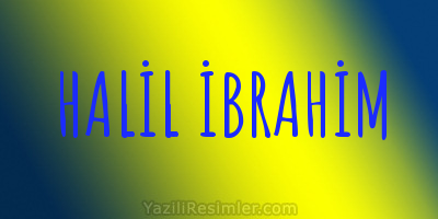 HALİL İBRAHİM